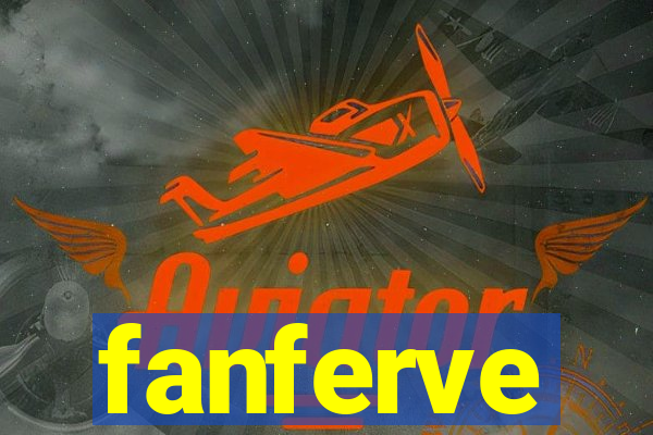 fanferve