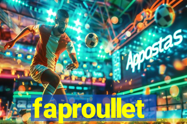 faproullet