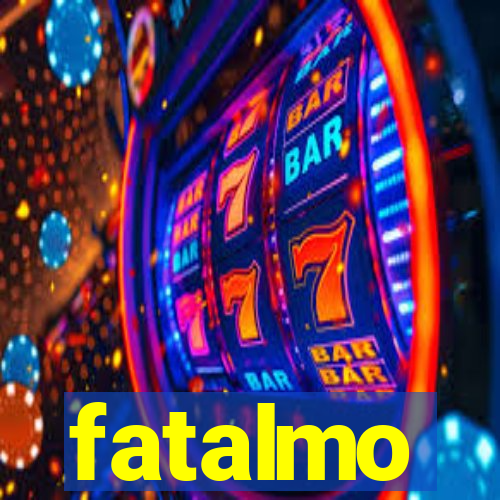 fatalmo