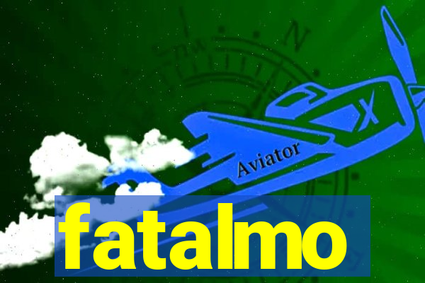 fatalmo