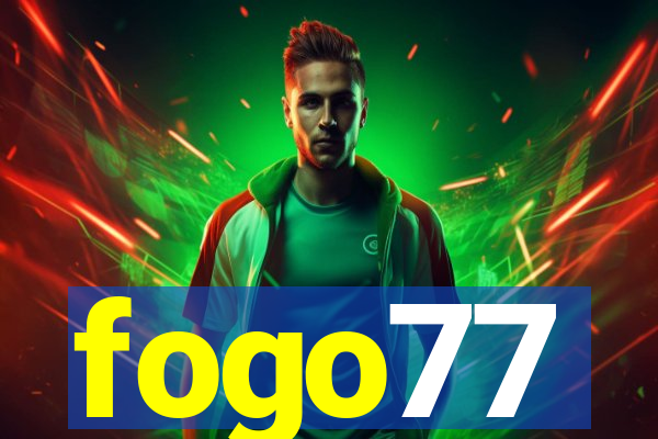 fogo77