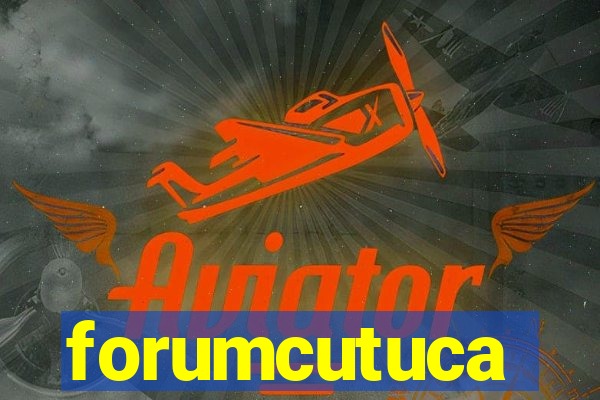 forumcutuca