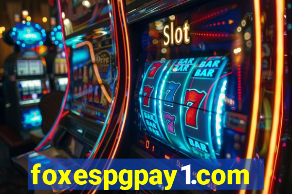 foxespgpay1.com