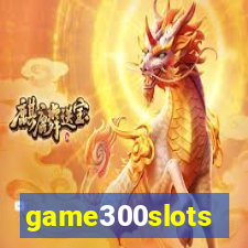 game300slots