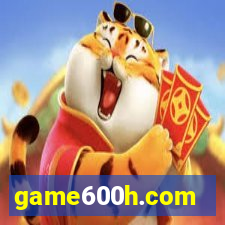 game600h.com