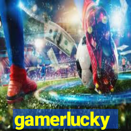 gamerlucky