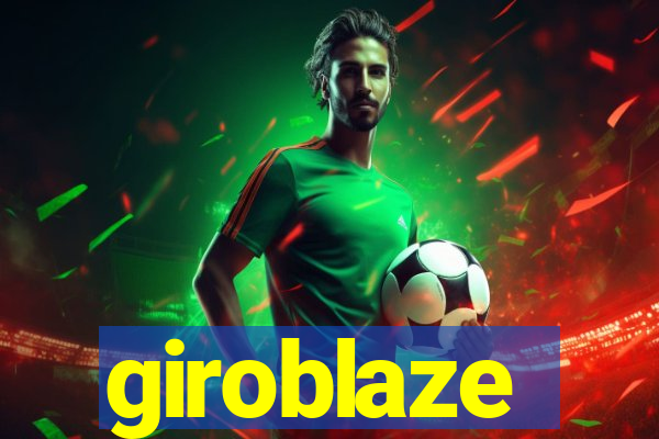 giroblaze