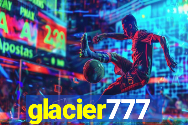 glacier777