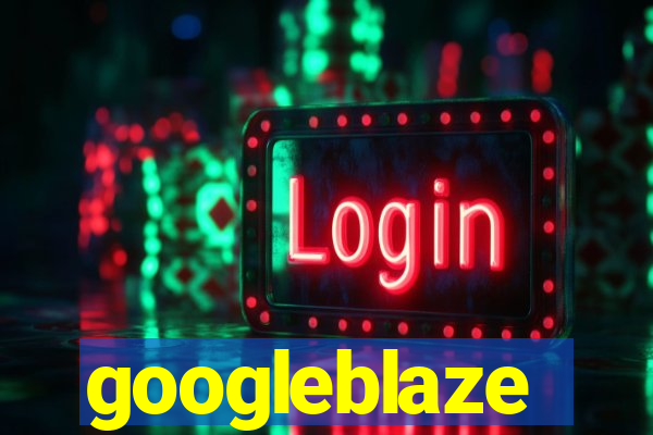 googleblaze