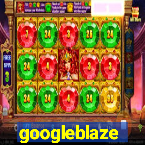 googleblaze