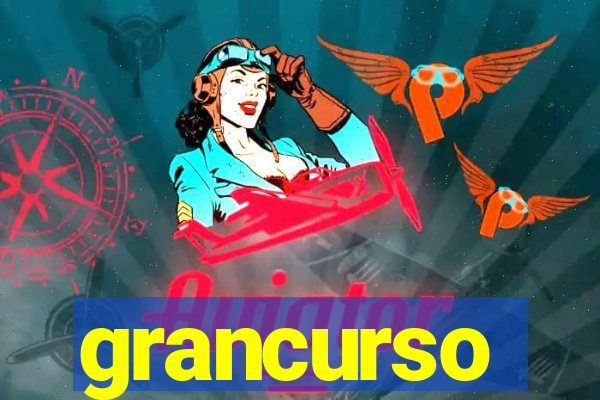 grancurso