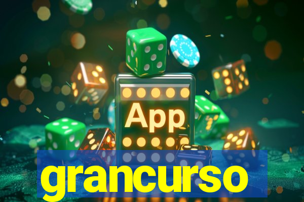 grancurso