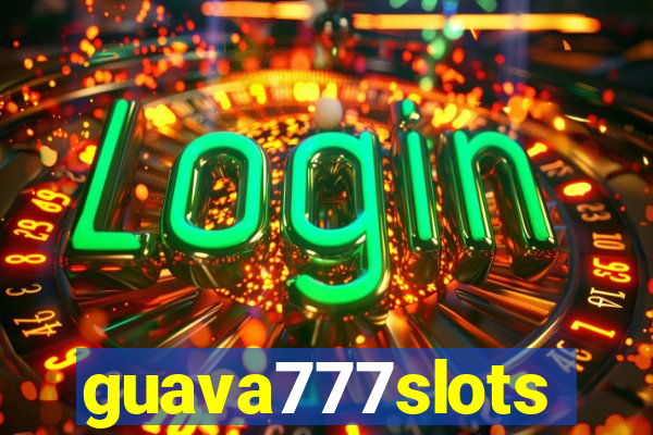 guava777slots