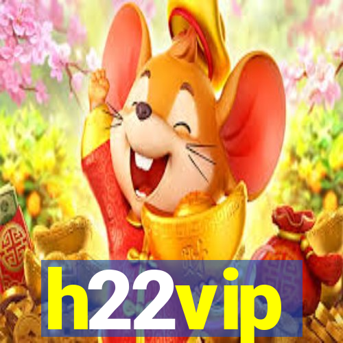 h22vip