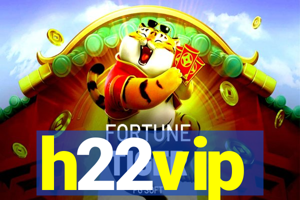 h22vip