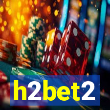 h2bet2