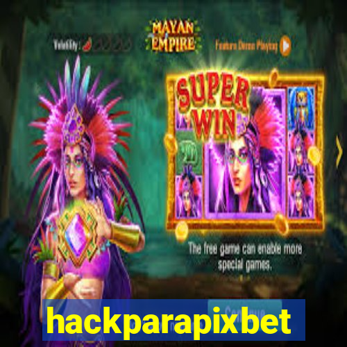 hackparapixbet