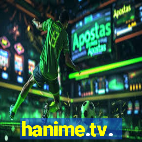 hanime.tv.