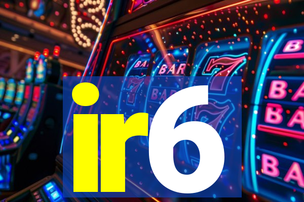 ir6