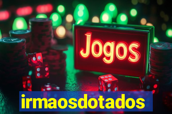 irmaosdotados