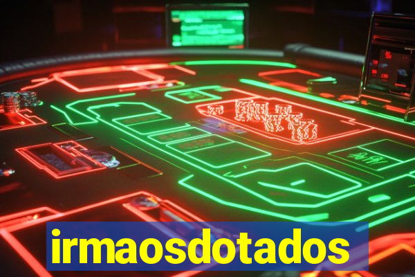 irmaosdotados