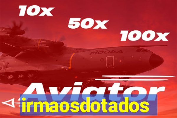 irmaosdotados