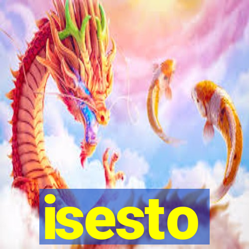 isesto