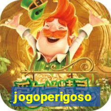 jogoperigoso