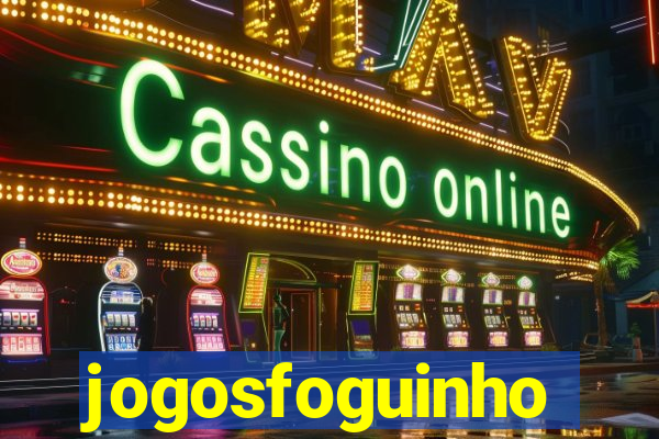 jogosfoguinho