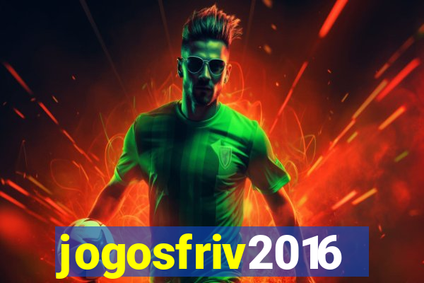 jogosfriv2016