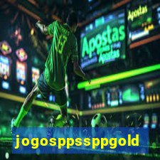 jogosppssppgold