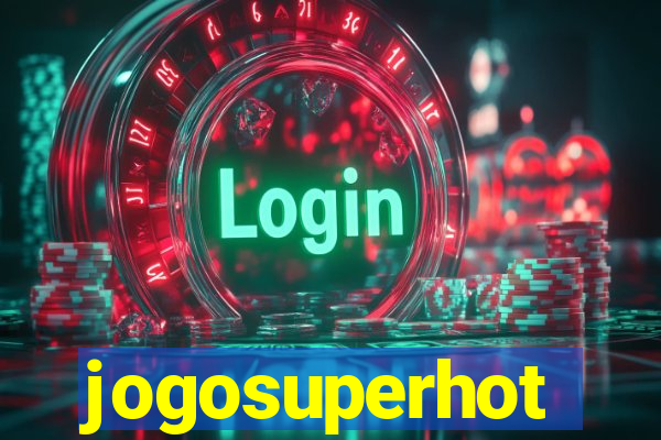 jogosuperhot