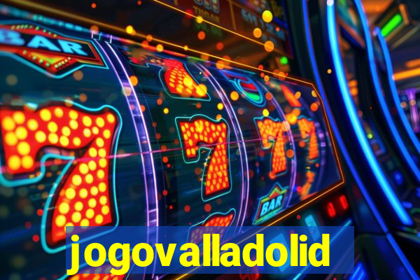 jogovalladolid