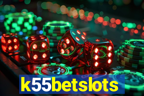 k55betslots