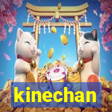 kinechan