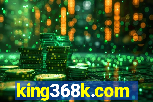 king368k.com