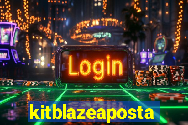 kitblazeaposta