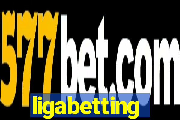 ligabetting