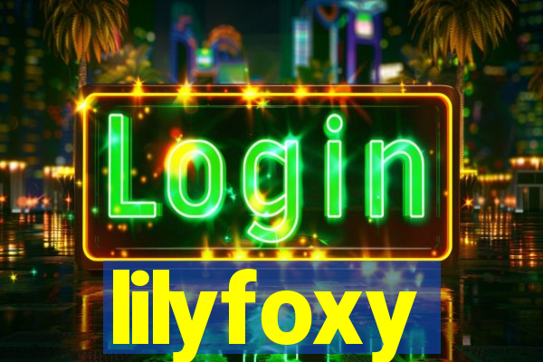 lilyfoxy