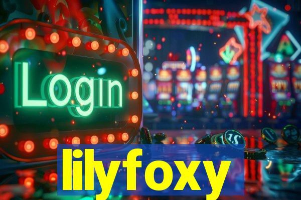 lilyfoxy