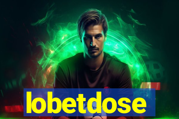 lobetdose