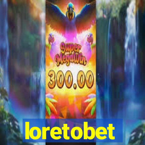 loretobet