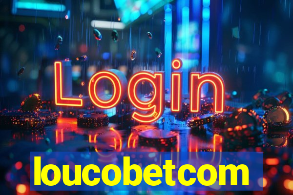 loucobetcom