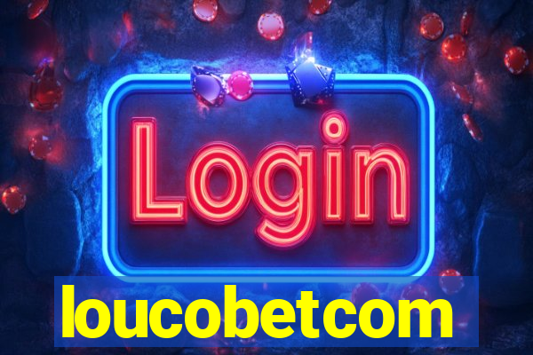 loucobetcom