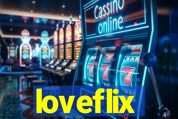 loveflix