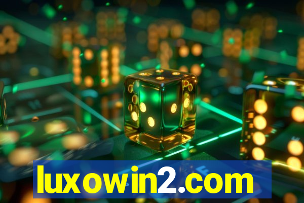 luxowin2.com