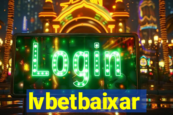 lvbetbaixar