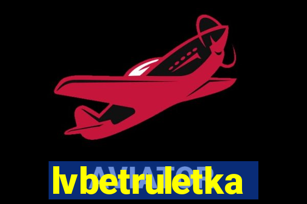 lvbetruletka