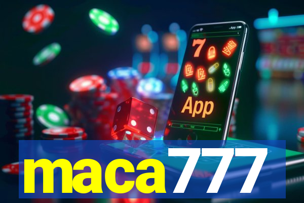 maca777