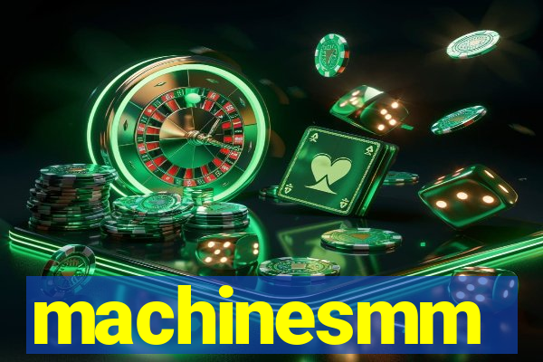 machinesmm